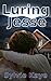 Luring Jesse