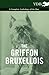 The Griffon Bruxellois - A Complete Anthology of the Dog
