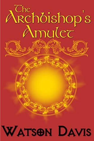 The Archbishop's Amulet (Windhaven Chronicles, #3)