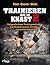 Trainieren wie im Knast 2: Fortgeschrittene Trainingstechniken für Muskelzuwachs, Fettabbau und starke Gelenke (German Edition)