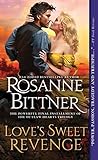 Love's Sweet Revenge by Rosanne Bittner