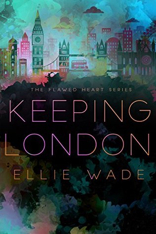 Keeping London (Flawed Heart, #2)
