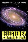 Selected by Extraterrestrials: My life in the top secret world of UFOs, think-tanks and Nordic secretaries