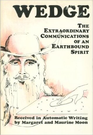 Wedge: The Extraordinary Communications of an Earthbound Spirit (Paperback)