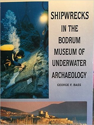 Shipwrecks in the Bodrum Museum of Underwater Archaeology (Paperback)