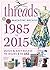 Threads 2015 Magazine Archive