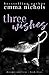 Three Wishes (Dreams Come T...