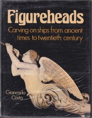 Figureheads: Carving on ships from ancient times to twentieth century (Hardcover)