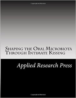 Shaping the Oral Microbiota Through Intimate Kissing (Paperback)