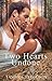 Two Hearts Undone (Two Hearts Wounded Warrior Romance, #3)