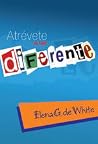 Atrévete A Ser Di...