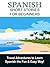 Spanish Short Stories for Beginners: Learn Spanish the Fun & Easy Way! (Spanish Edition)
