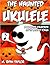 The Haunted Ukulele by M. Ryan Taylor