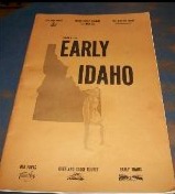 Maps of early Idaho: old gold mines, Indian battle grounds, old military roads, old forts, overland stage routes, early towns (Paperback)