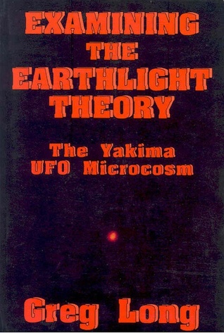 Examining the Earthlight Theory: The Yakima Ufo Microcosm