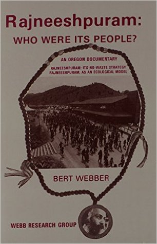 Rajneeshpuram: Who Were Its People : An Oregon Documentary (Hardcover)