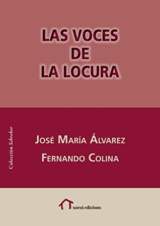 Las voces de la locura (La Otra psiquiatría) (Spanish Edition)