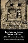 The Strange Case of Ermine de Reims by Renate Blumenfeld-Kosinski