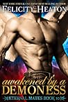 Awakened by a Demoness by Felicity Heaton