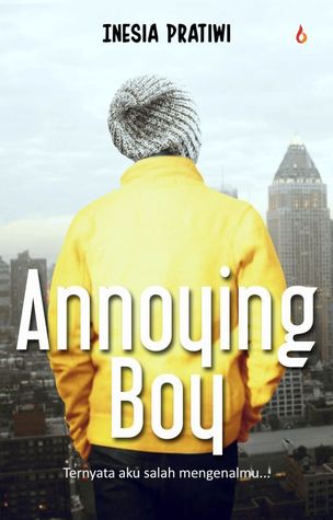 Annoying Boy: Apakah aku salah mengenalmu?