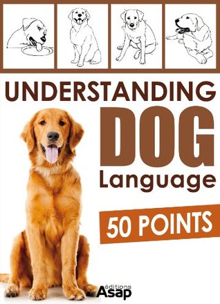 Understanding Dog Language - 50 Points (Kindle Edition)