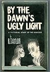 By the Dawn's Ugly Light: A Pictoral Study of the Hangover By the Dawn's Ugly Light: A Pictoral Study of the Hangover