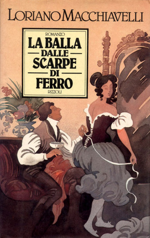 La balla dalle scarpe di ferro by Loriano Macchiavelli