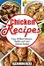 Chicken Recipes: Enjoy 30 M...