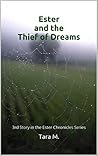 Ester and the Thief of Dreams by Tara M. Ester and the Thief of Dreams by Tara M.