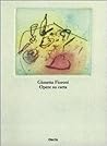 Giosetta Fioroni: Opere su carta, 1960-1990 Giosetta Fioroni: Opere su carta, 1960-1990