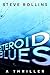 Steroid Blues: A Thriller