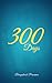 300 Days  by Bragadeesh Prasanna