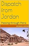 Dispatch from Jordan: Passing through Petra Dispatch from Jordan: Passing through Petra