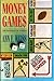 Money Games by Ann E. Weiss