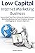 Low Capital Internet Market...