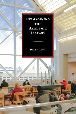 Reimagining the Academic Library (Hardcover)