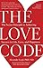 The Love Code by Ben Johnson The Love Code by Ben Johnson