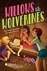 Willows vs. Wolverines by Alison Cherry