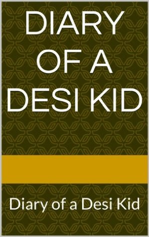 Diary of a Desi Kid