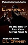 The Clairemont Killer: The True Story of Serial Killer Cleophus Prince, Jr.