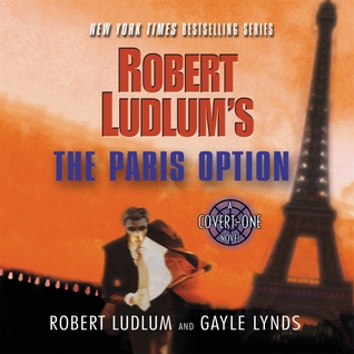 Robert Ludlum's The Paris Option (Covert-One Series #3)