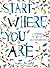 Start Where You Are by Meera Lee Patel