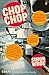 Chop Chop