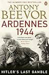 Ardennes 1944 by Antony Beevor