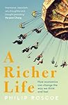 A Richer Life by Philip Roscoe