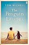 The Penguin Lessons by Tom Michell