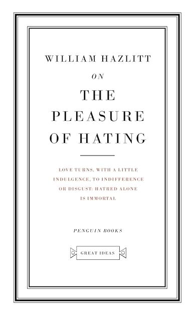 On the Pleasure of Hating