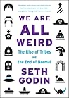 We Are All Weird ...