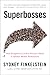 Superbosses by Sydney Finkelstein