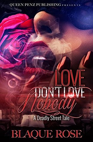Love Don't Love Nobody: A Deadly Street Tale (Kindle Edition)